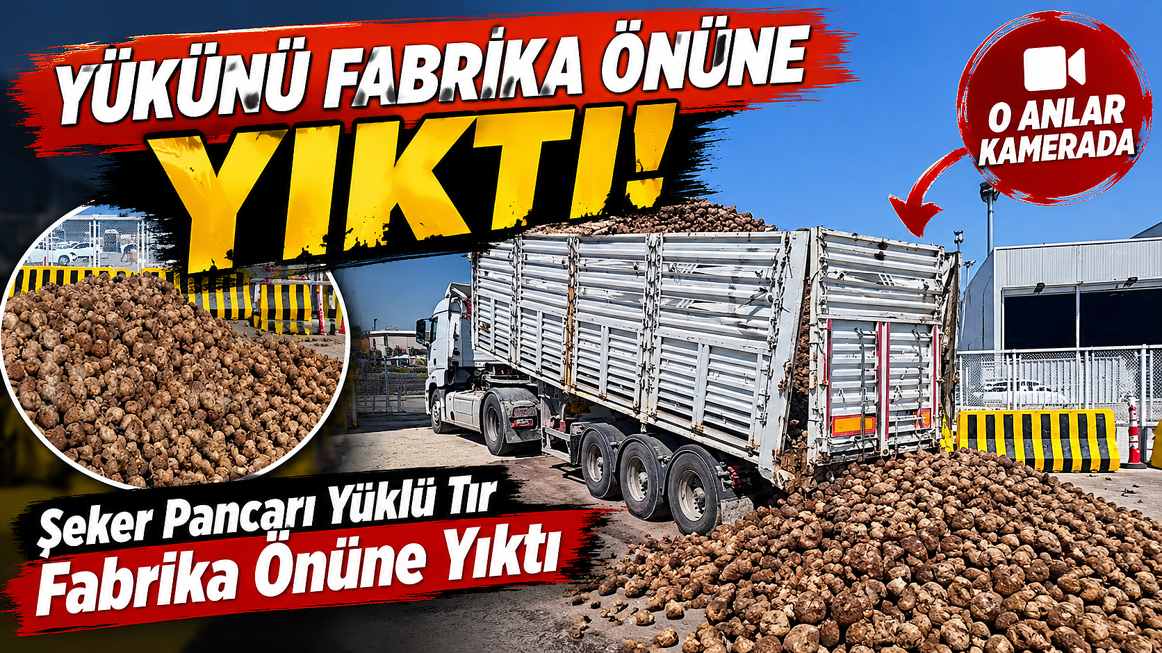 Yükünü Fabrika Önüne Yıktı: O Anlar Kamerada