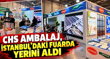 CHS Ambalaj, İstanbul’daki fuarda yerini aldı