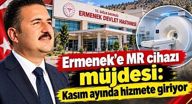 Ermenek’e MR cihazı müjdesi: Kasım ayında hizmete giriyor
