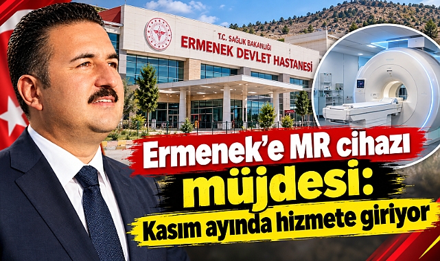 Ermenek’e MR cihazı müjdesi: Kasım ayında hizmete giriyor