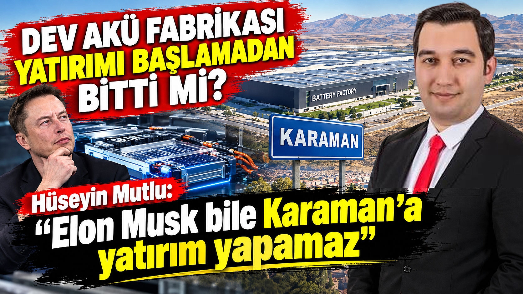 Hüseyin Mutlu: “Elon Musk bile Karaman’a yatırım yapamaz”