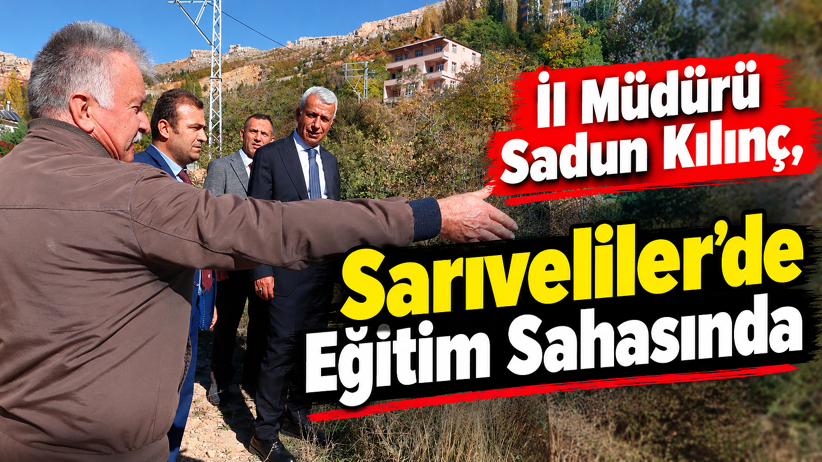 İl Müdürü Sadun Kılınç, Sarıveliler'de Eğitim Sahasında