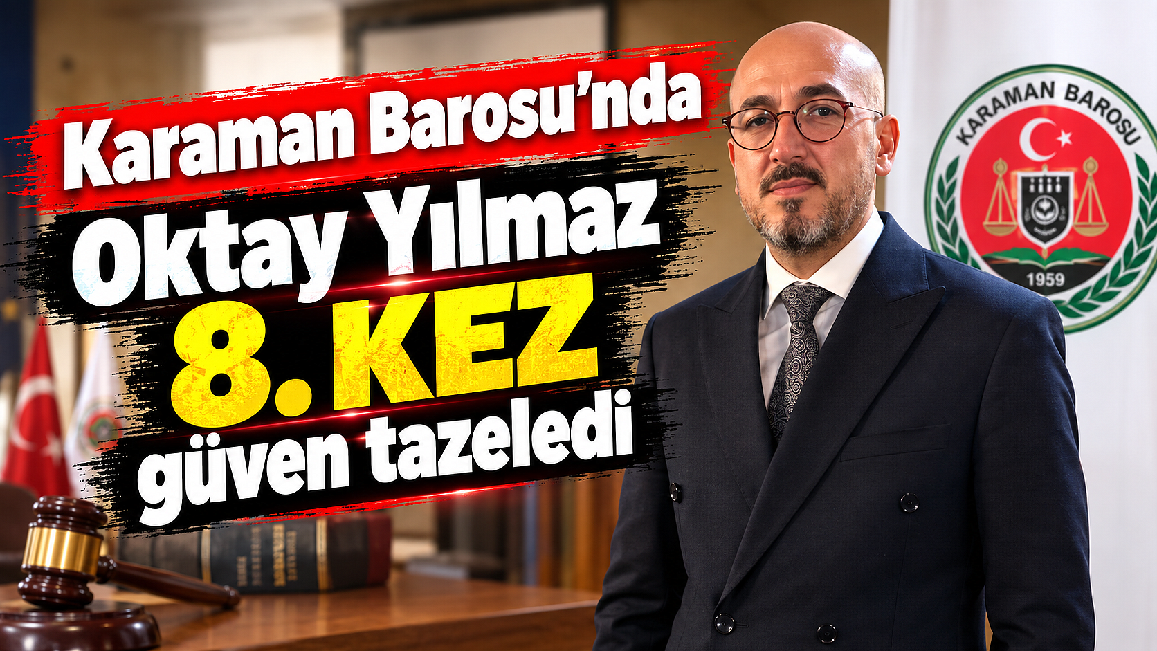 Karaman Barosu’nda Oktay Yılmaz 8. kez güven tazeledi