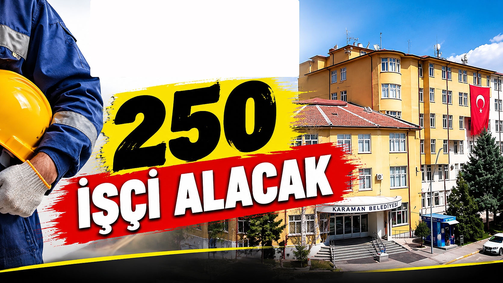 Karaman Belediyesi 250 İşçi alacak