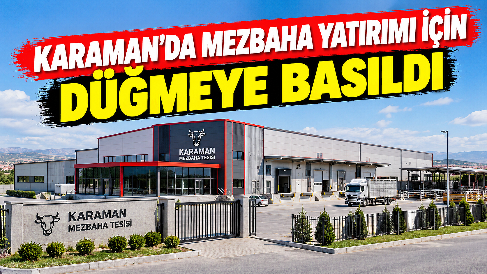 Karaman’da mezbaha yatırımı için düğmeye basıldı