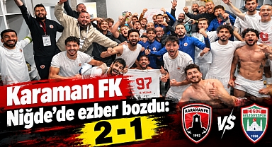 Karaman FK Niğde’de ezber bozdu: 2-1