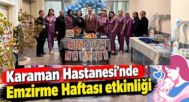 Karaman Hastanesi’nde Emzirme Haftası etkinliği