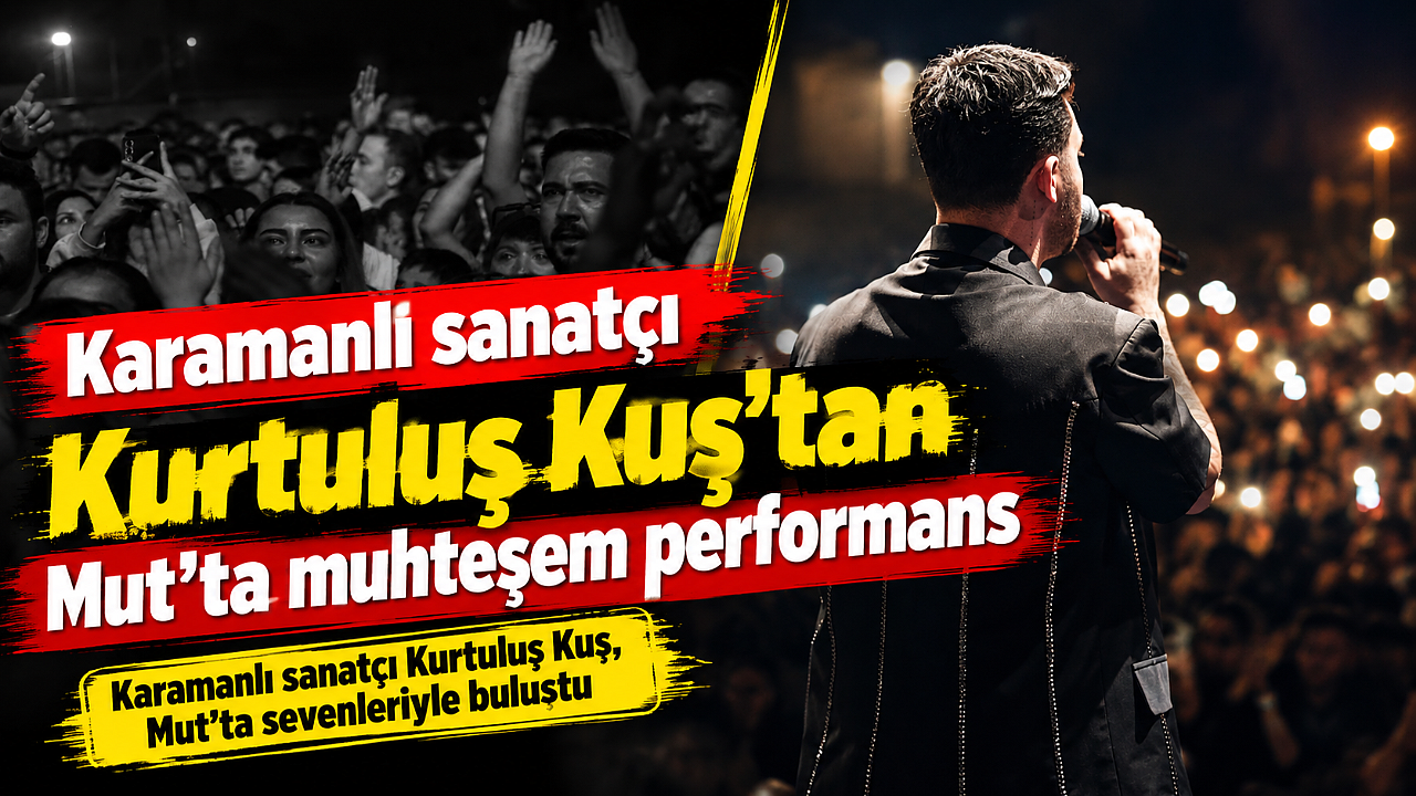 Karamanlı sanatçı Kurtuluş Kuş, Mut’ta sevenleriyle buluştu