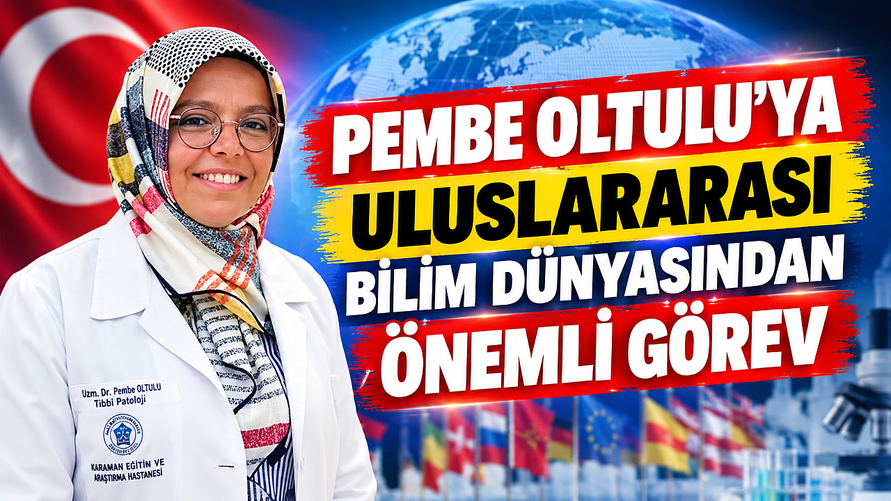 Pembe Oltulu’ya uluslararası bilim dünyasından önemli görev