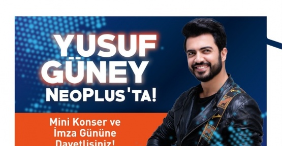 Yusuf Güney NeoPlus’a geliyor