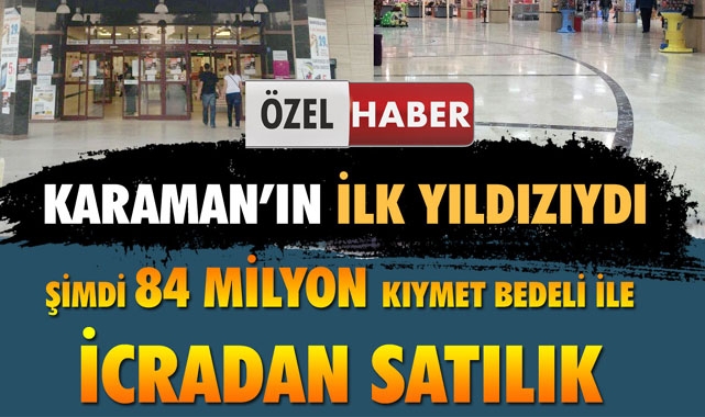 ŞEHRİN İLK YILDIZI EKONOMİK ÖMRÜNÜ KAYBETTİ, 84 MİLYON'DAN..