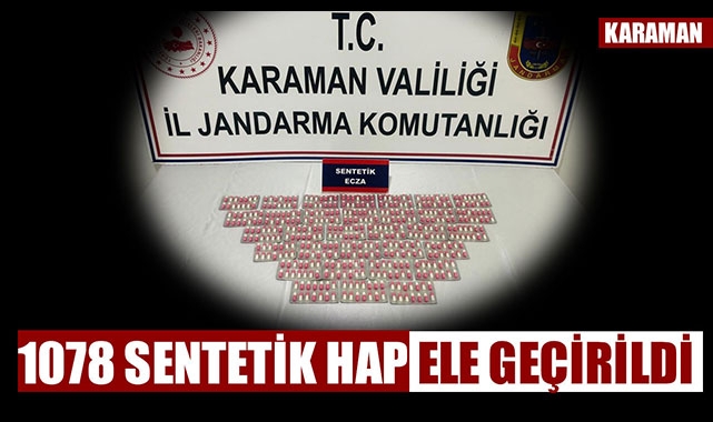 1078 SENTETİK HAP ELE GEÇİRİLDİ
