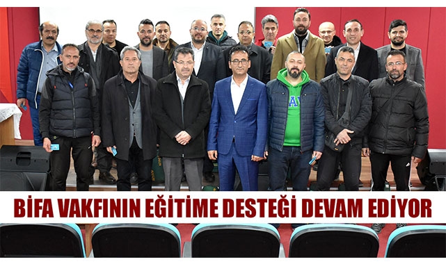 BİFA VAKFININ EĞİTİME DESTEĞİ DEVAM EDİYOR