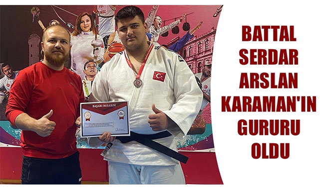 BATTAL SERDAR ARSLAN KARAMAN'IN GURURU OLDU