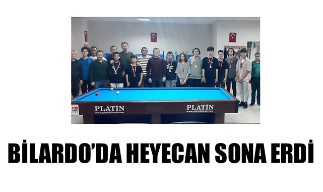 BİLARDO’DA HEYECAN SONA ERDİ