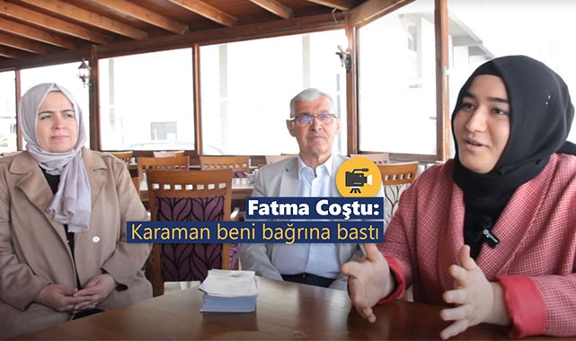 Fatma Coştu: Karaman beni bağrına bastı
