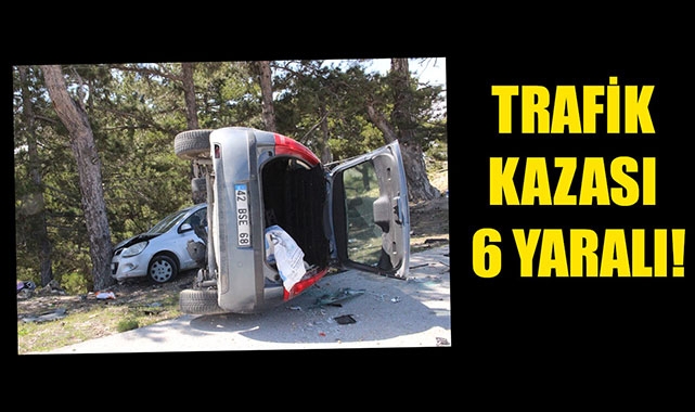 TRAFİK KAZASI 6 YARALI!