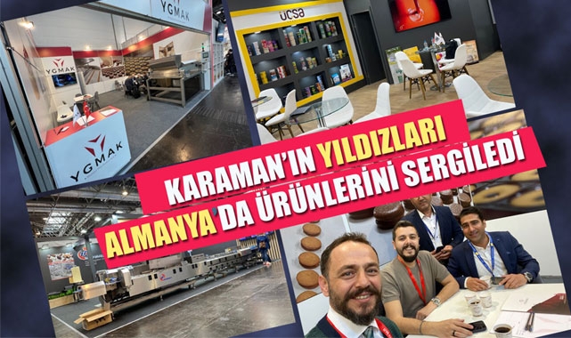 KARAMAN'IN YILDIZLARI ALMANYA'DA ÜRÜNLERİNİ SERGİLEDİ