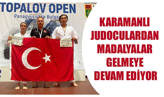 KARAMANLI JUDOCULARDAN MADALYALAR GELMEYE DEVAM EDİYOR