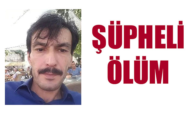 ŞÜPHELİ ÖLÜM