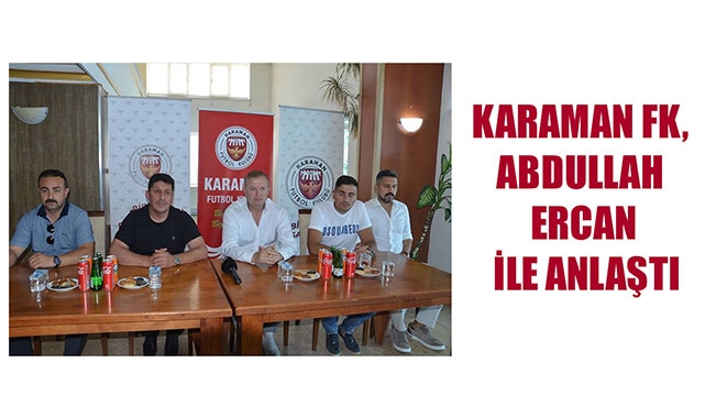 KARAMAN FK, ABDULLAH ERCAN İLE ANLAŞTI