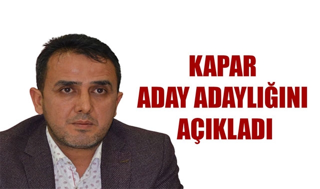 KAPAR ADAY ADAYLIĞINI AÇIKLADI