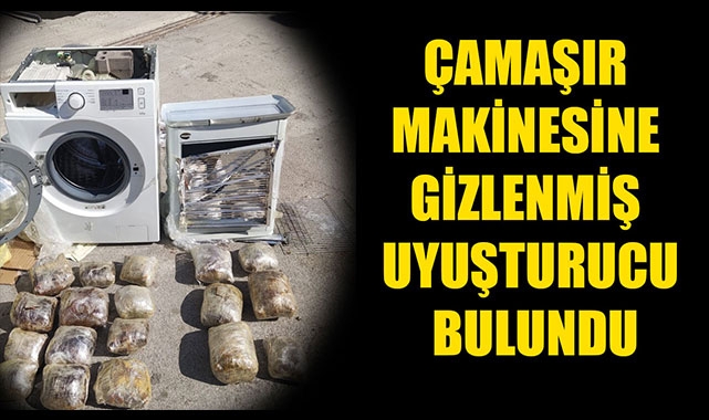 ÇAMAŞIR MAKİNESİNE GİZLENMİŞ UYUŞTURUCU BULUNDU