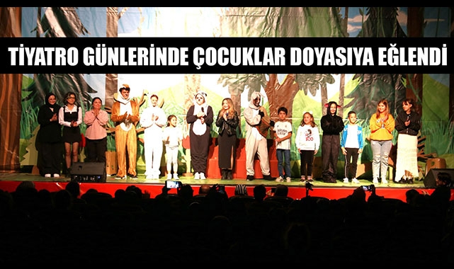 TİYATRO GÜNLERİNDE ÇOCUKLAR DOYASIYA EĞLENDİ
