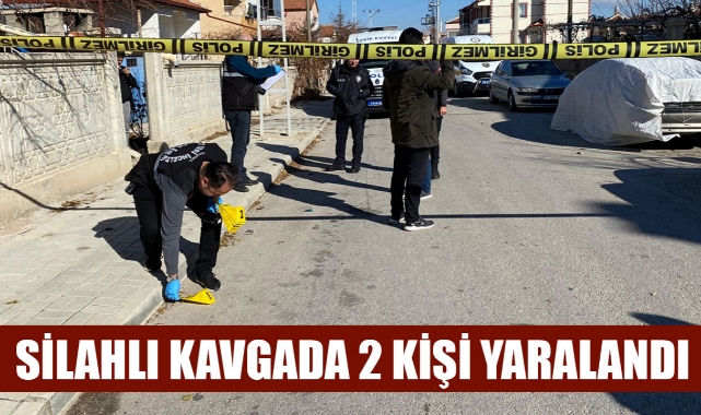 SİLAHLI KAVGADA 2 KİŞİ YARALANDI