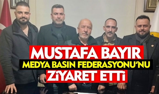 Mustafa Bayır, Medya Basın Federasyonu'nu Ziyaret Etti: Karaman İçin Vizyonunu Paylaştı