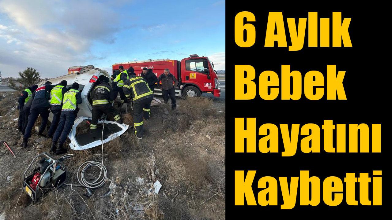6 Aylık Bebek Hayatını Kaybetti