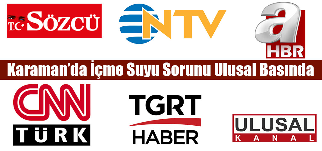 Karaman’da İçme Suyu Sorunu Ulusal Basında