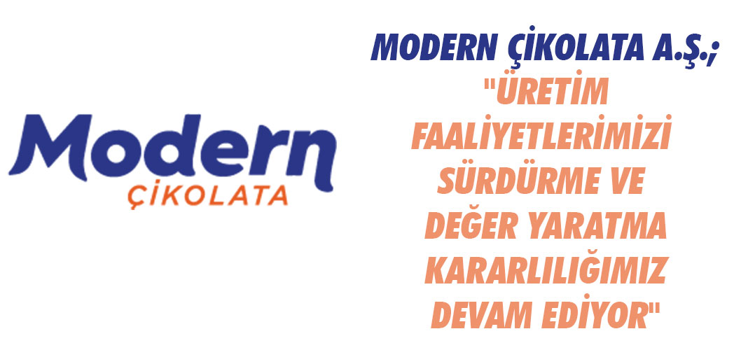 MODERN ÇİKOLATA A.Ş.;
