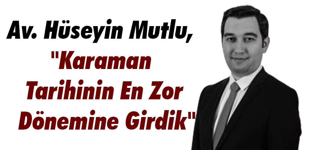 Av. Hüseyin Mutlu,