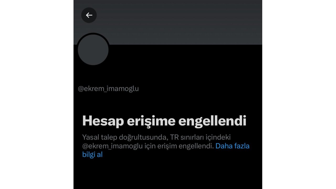 Tutuklu Bulunan Ekrem İmamoğlu’nun Sosyal Medya Platformu X Hesabına Erişim Engeli Getirildi