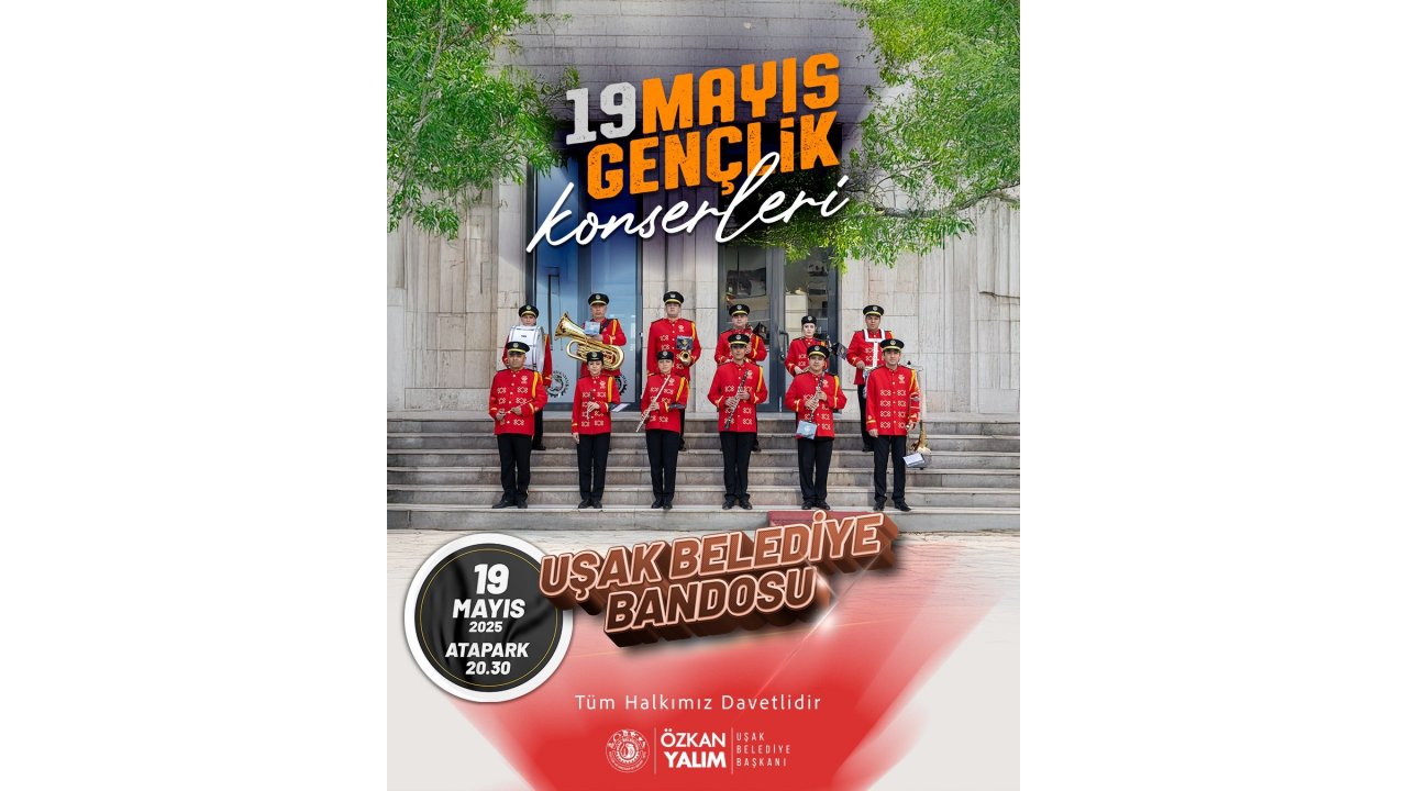 Uşak’ta 18-20 Mayıs Tarihleri Arasında Gençlik Konserleri Düzenlenecek