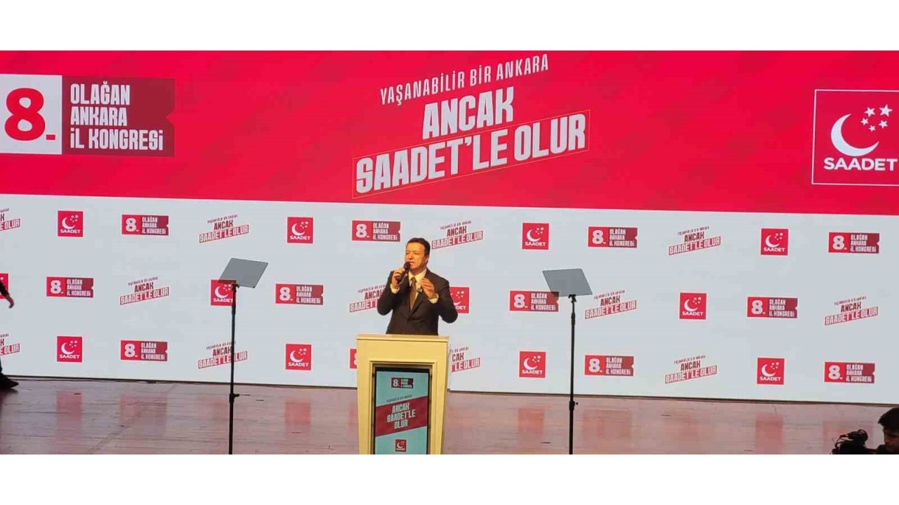 Saadet Partisi Genel Başkanı Arıkan: