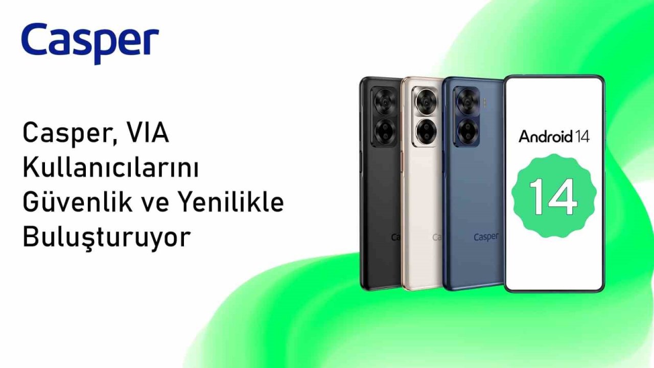 Android 14 Güncellemesi İle Casper Vıa X40’ın Pil Ömrü Uzadı Oyun Performansı Arttı