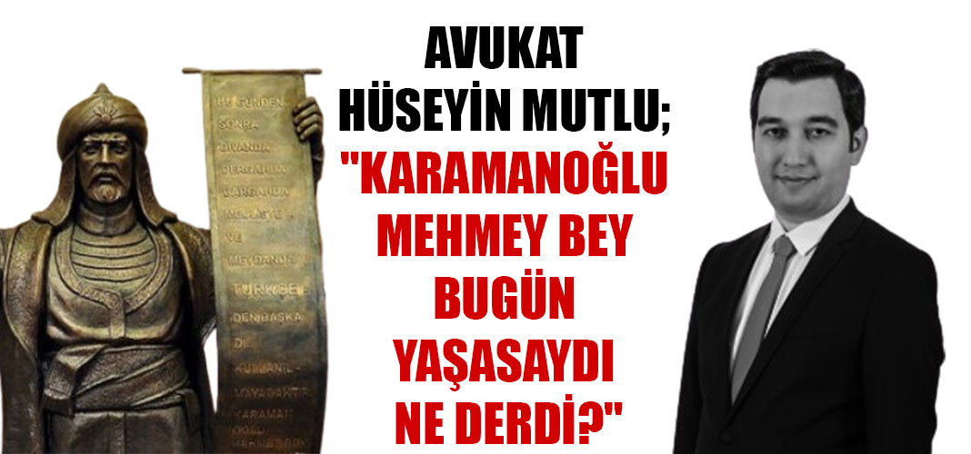 AVUKAT HÜSEYİN MUTLU;