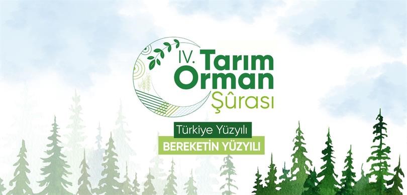 4. Tarım Orman Şurası Sonuç Bildirgesi’nde 86 Yeni Hedef