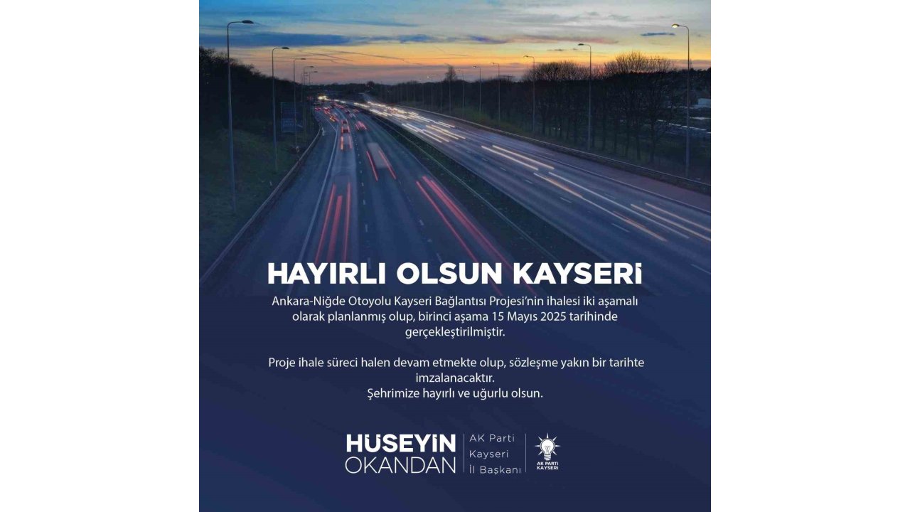 Ankara-niğde Otoyolu Kayseri Bağlantısı İçin İlk İhale Yapıldı