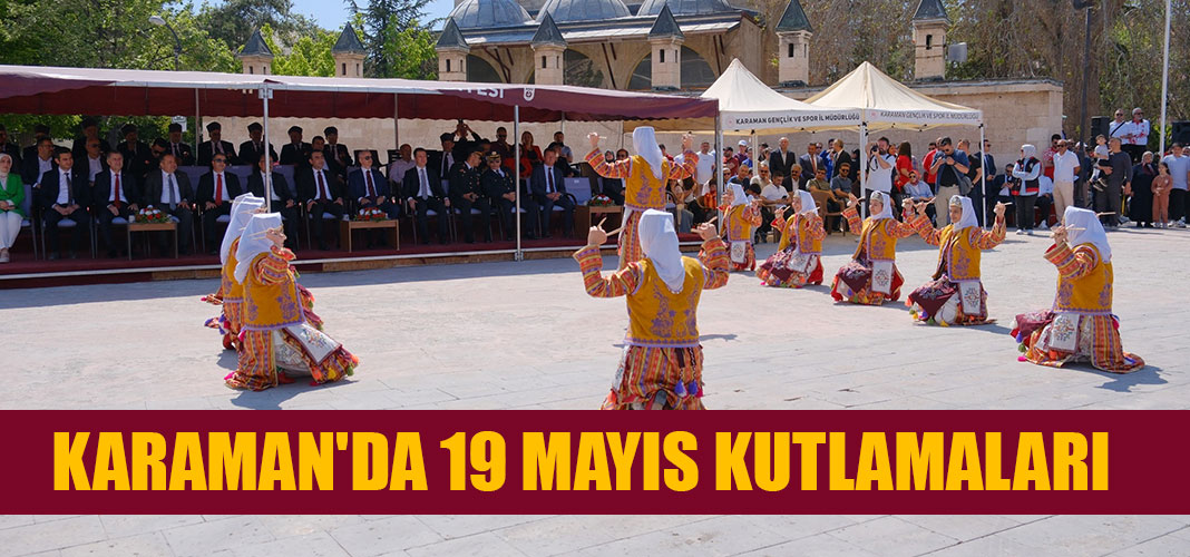 KARAMAN'DA 19 MAYIS KUTLAMALARI