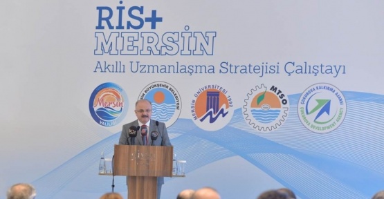 RIS Plus Mersin: Akıllı Uzmanlaşma Stratejisi Çalıştayı yapıldı