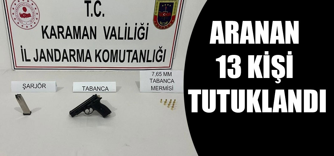ARANAN 13 KİŞİ TUTUKLANDI