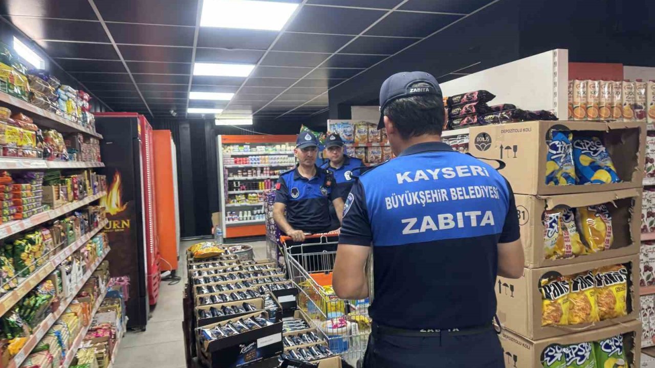 Kayseri Büyükşehir Zabıta’dan Marketlere Sıkı Denetim